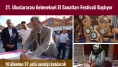 21. Uluslararası Geleneksel El Sanatları Festivali Başlıyor