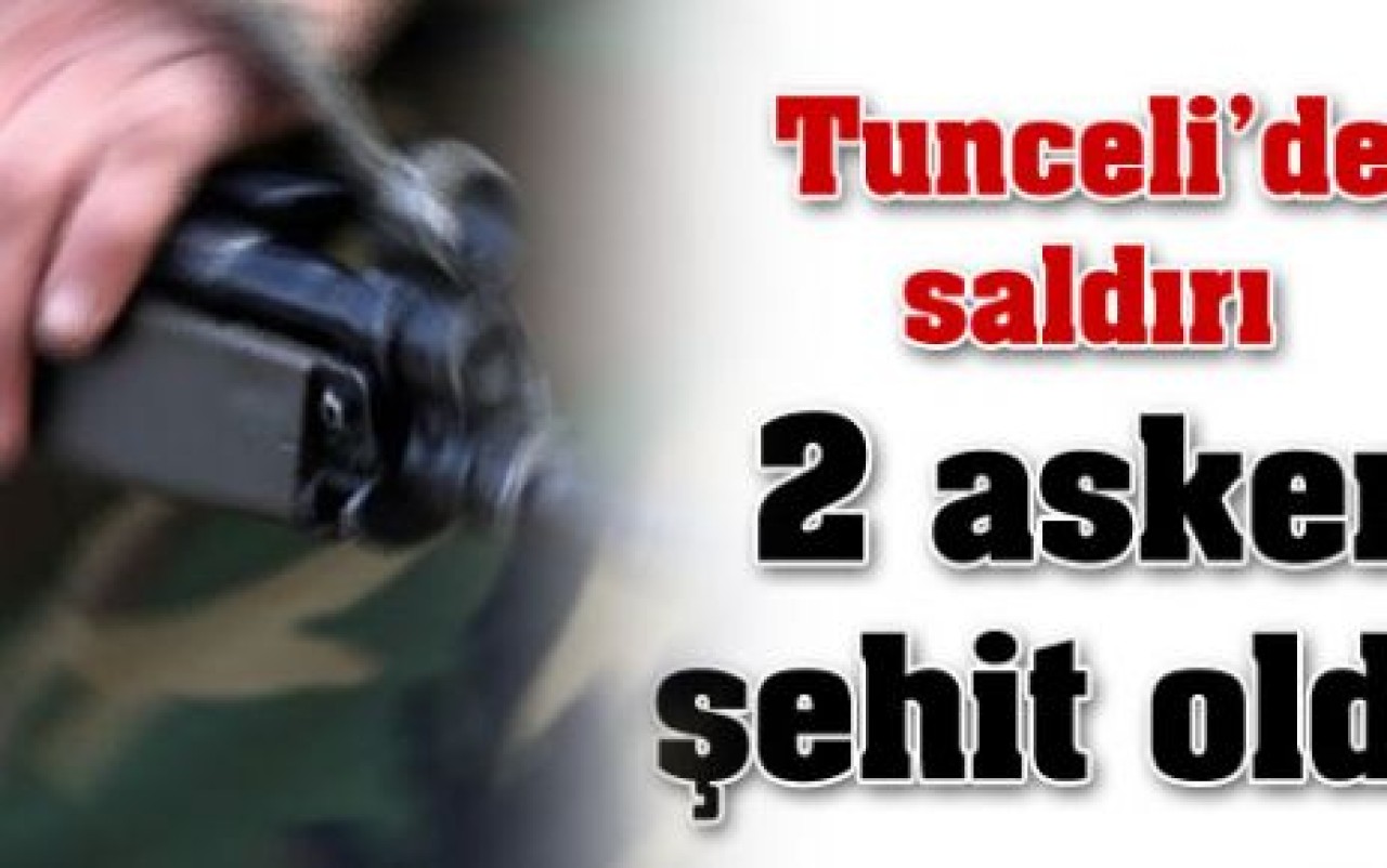 Tunceli'de 2 asker şehit