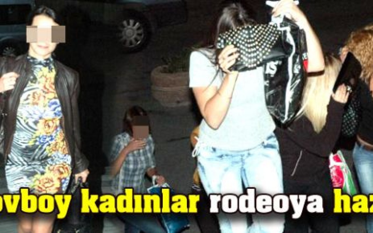 'Kovboy kadınlar rodeoya hazır'