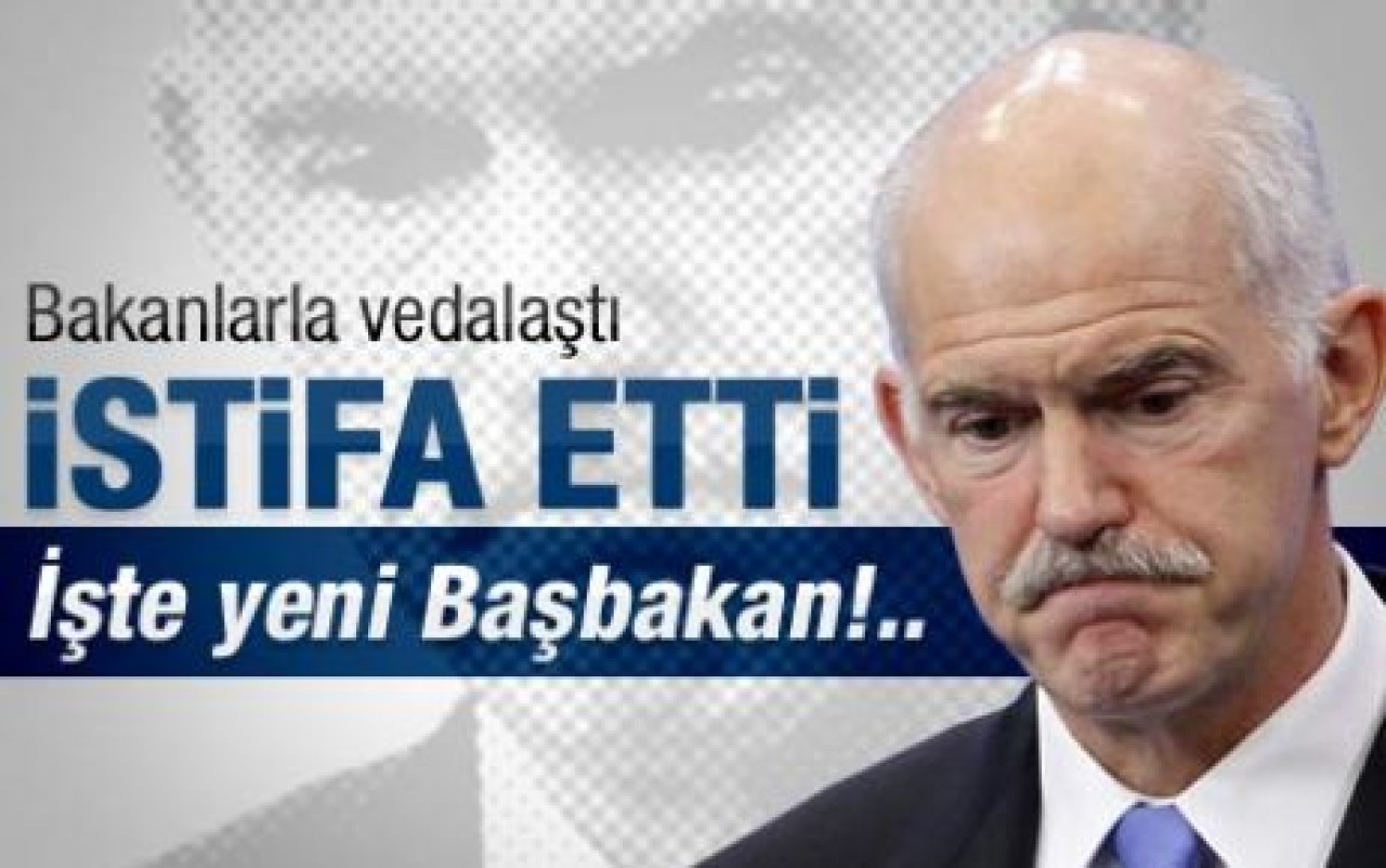 Yunanistan'da siyasi kriz: Papandreu istifa etti