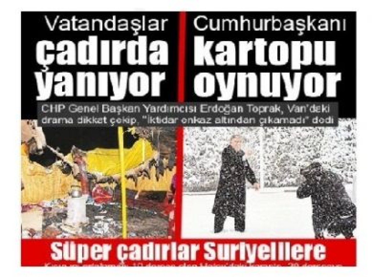 Vatandaşlar çadırda yanıyor, Gül kartopu oynuyor!