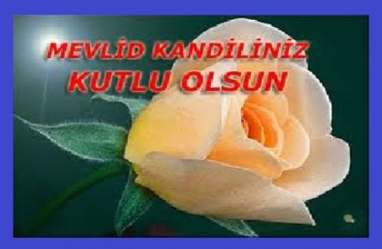 Bugün Mevlid Kandili