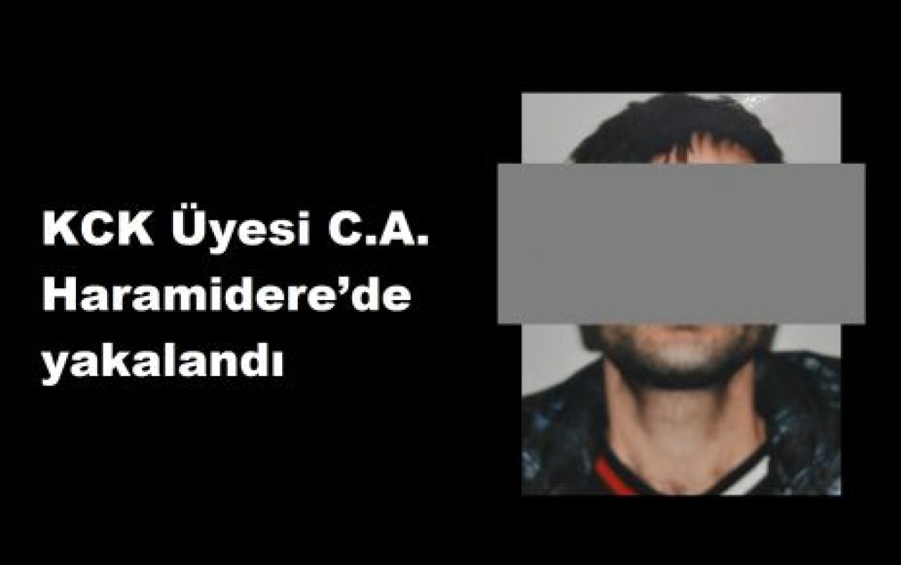 KCK Üyesi Haramidere’de yakalandı