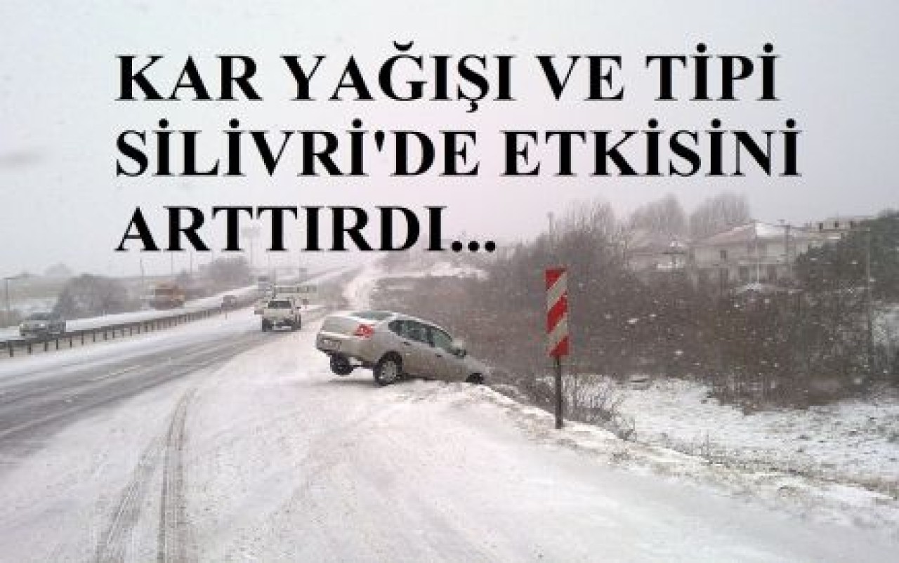 SİLİVRİ 'KAR' ALTINDA...!