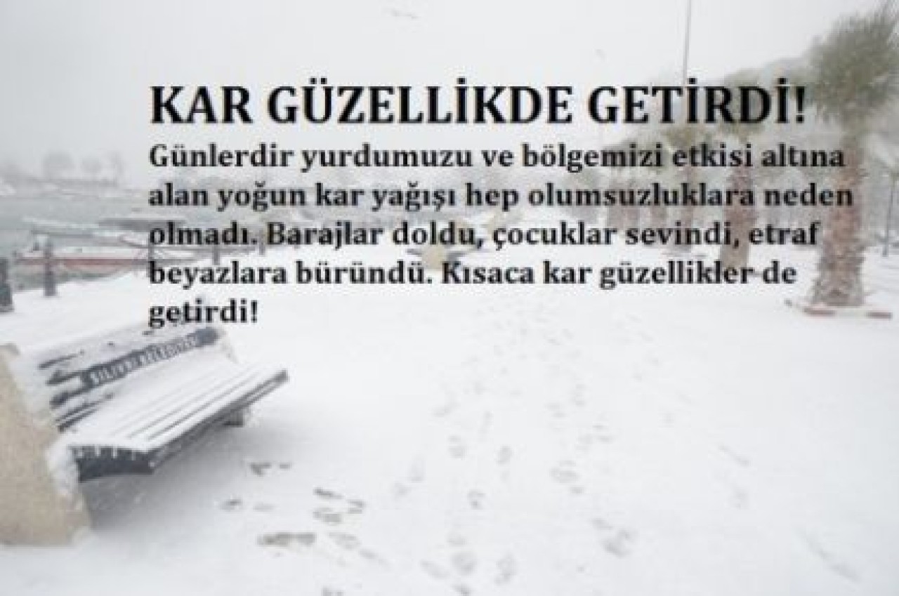 KAR GÜZELLİKDE GETİRDİ!