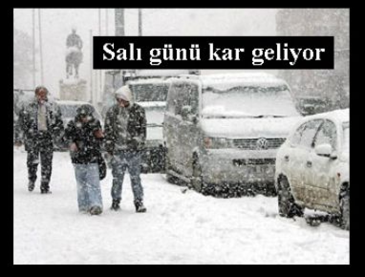 Salı günü kar geliyor