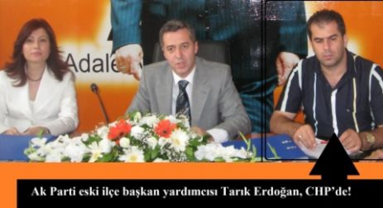 Ak Parti eski ilçe başkan yardımcısı CHP’de!