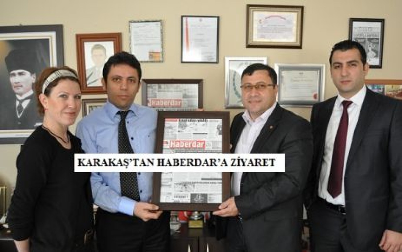 KARAKAŞ’TAN HABERDAR’A ZİYARET