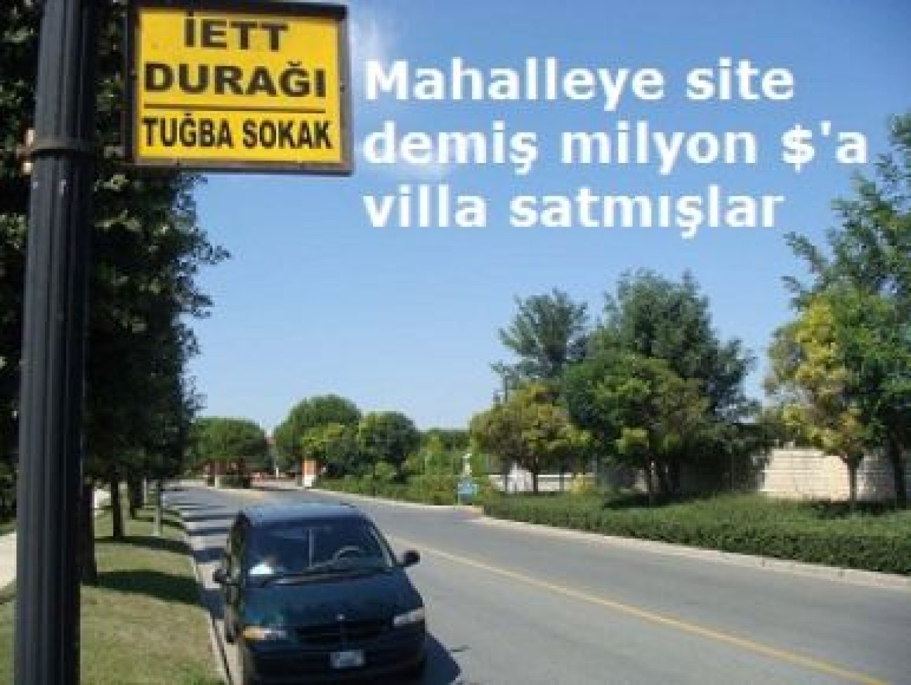 Mahalleye site demiş milyon $'a villa satmışlar