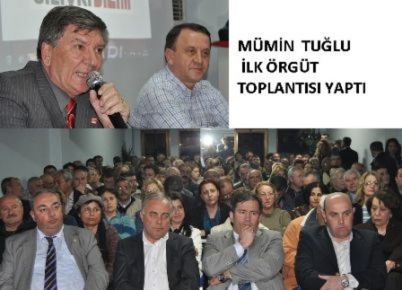 TUĞLU İLK ÖRGÜT TOPLANTISI YAPTI