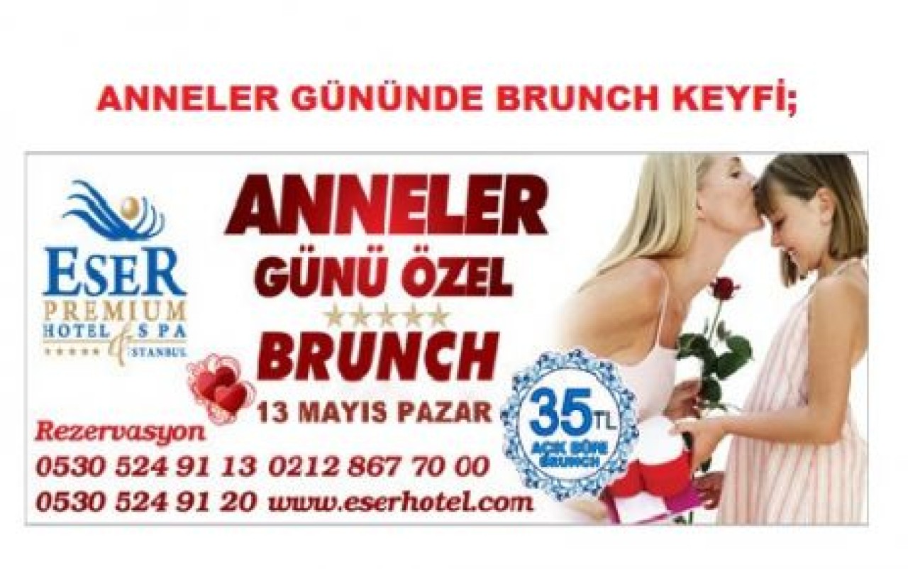 ANNELER GÜNÜNDE BRUNCH KEYFİ;