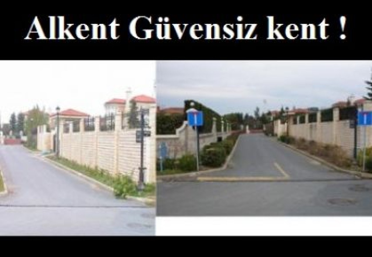 Alkent Güvensiz kent !