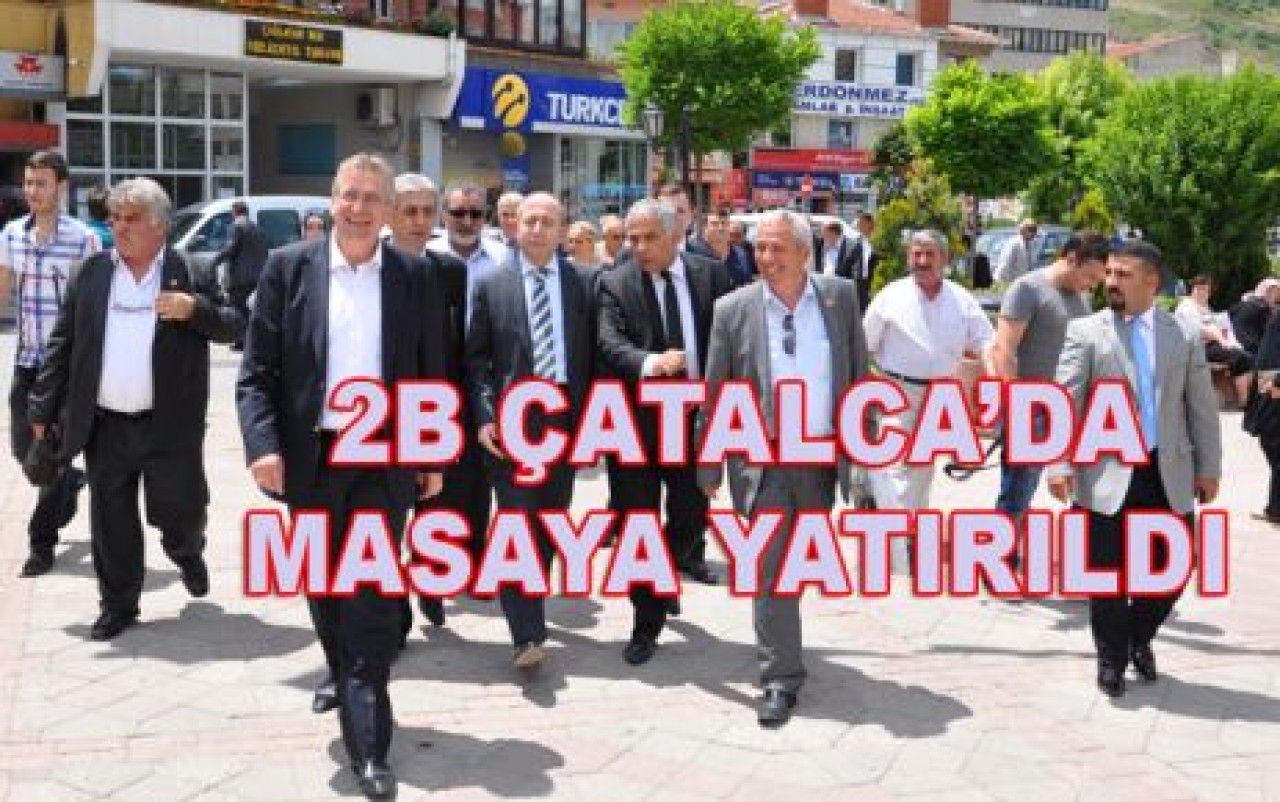 2B ÇATALCA’DA MASAYA YATIRILDI