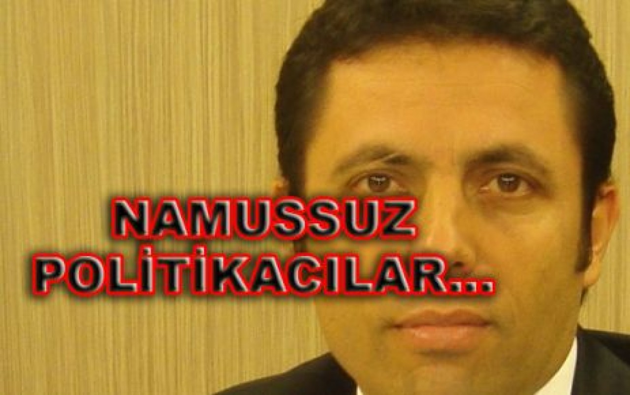 Namussuz politikacılar…!
