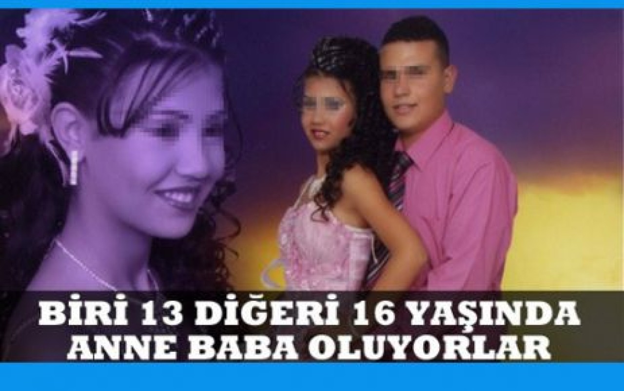 Biri 13 diğeri 16 yaşında anne baba oluyorlar