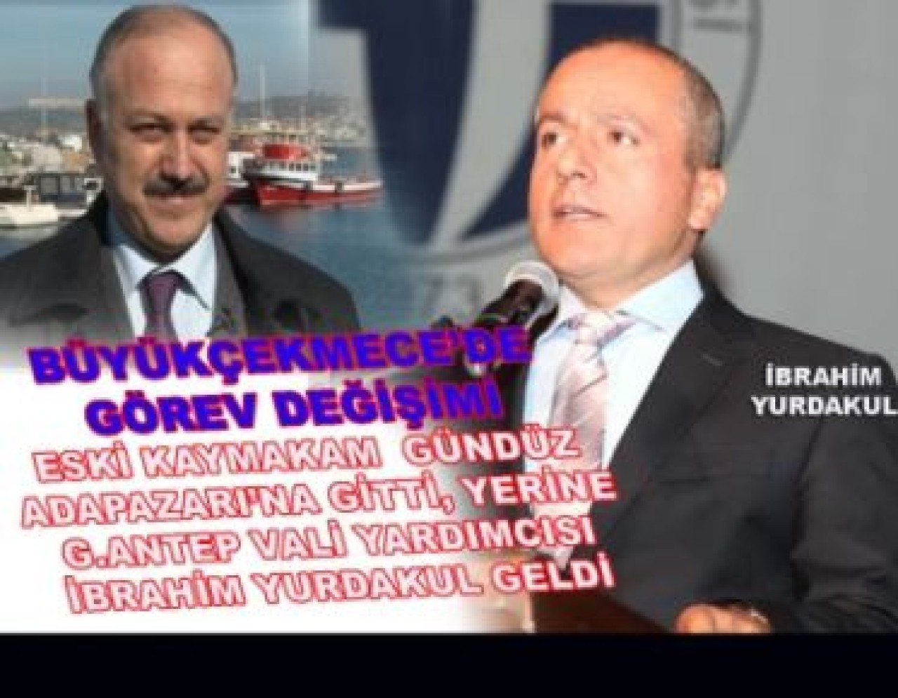 BÜYÜKÇEKMECE’DE GÖREV DEĞİŞİMİ