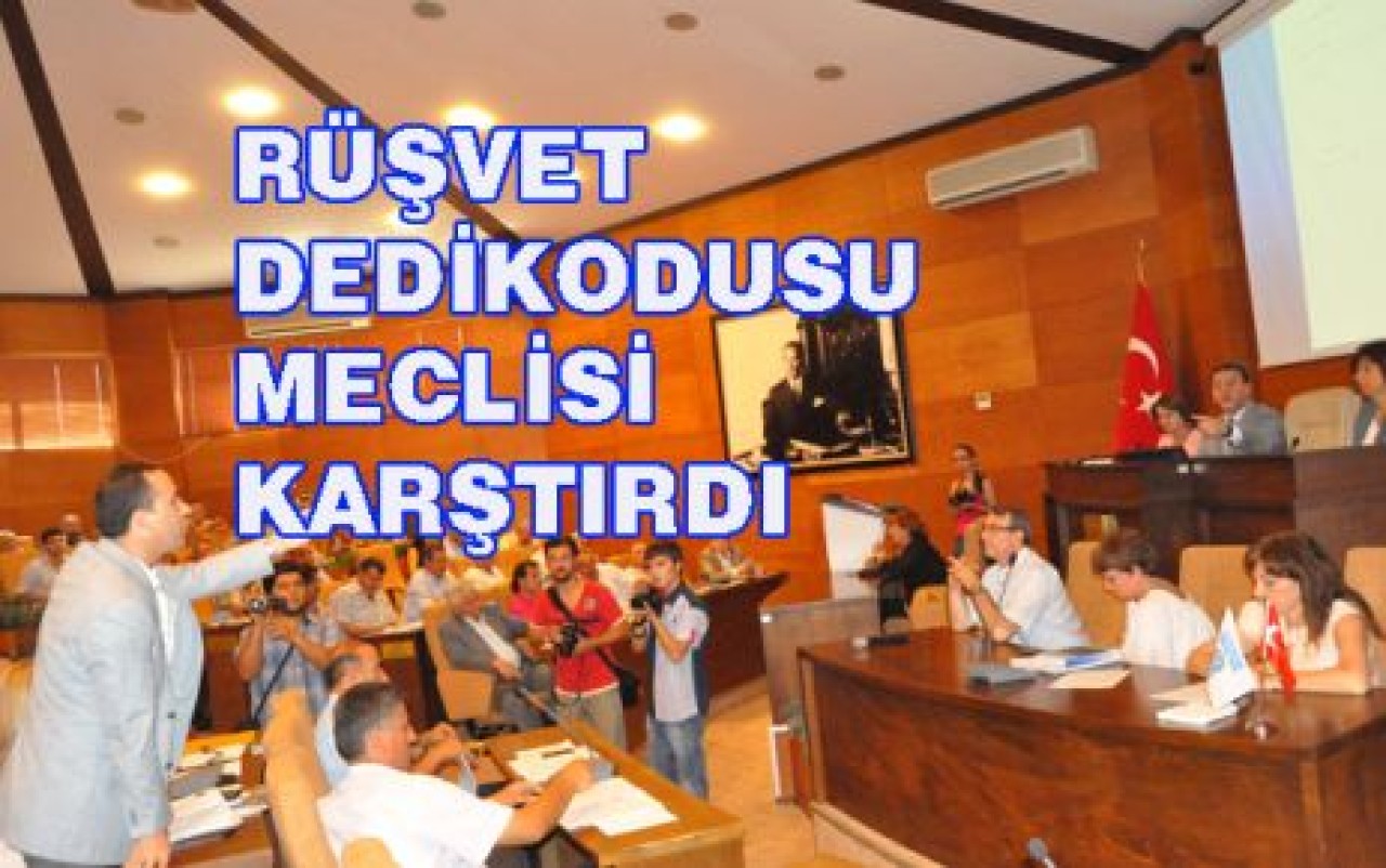 RÜŞVET DEDİKODUSU MECLİSİ KARIŞTIRDI