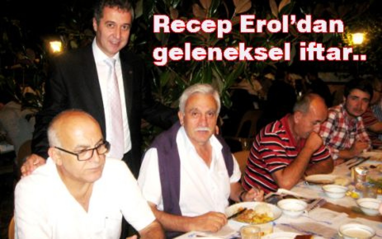 Recep Erol’dan geleneksel iftar..