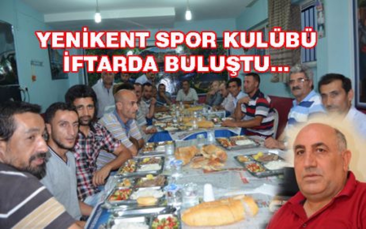 YENİKENT SPOR KULÜBÜ İFTARDA....