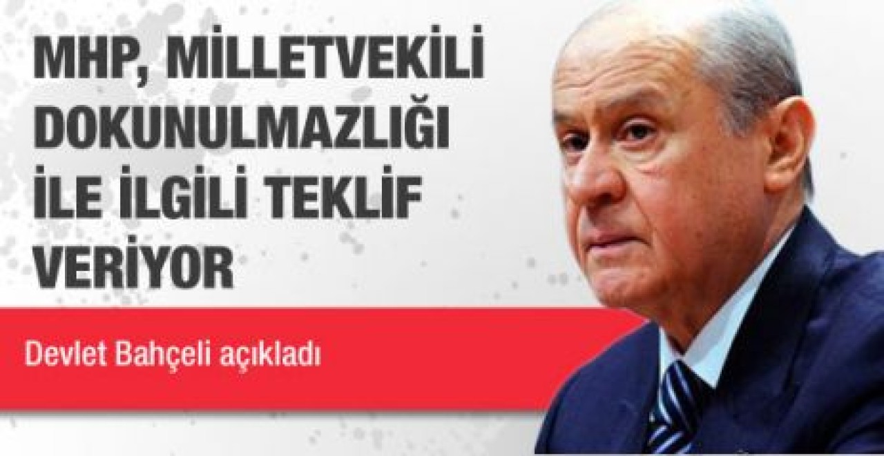 MHP'den Dokunulmazlık Teklifi