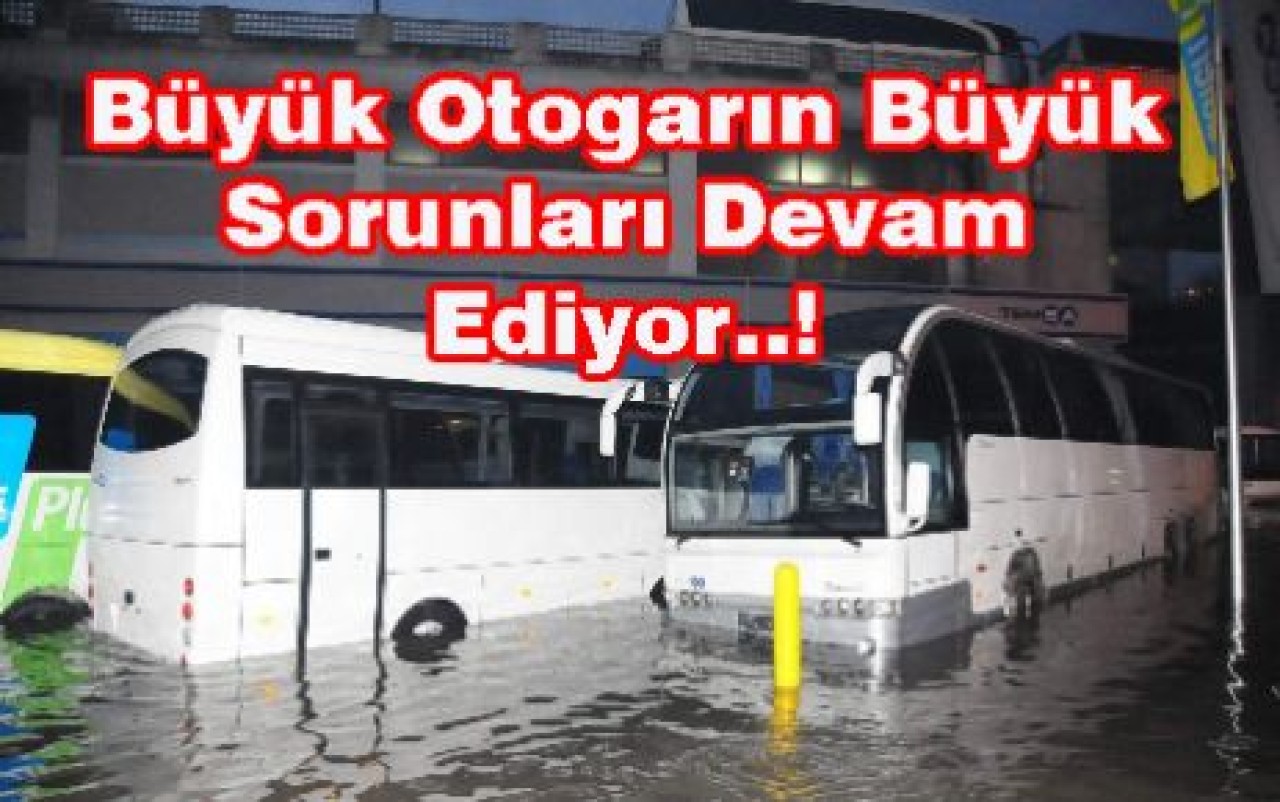 BüyükOtogarın Büyük Sorunları...