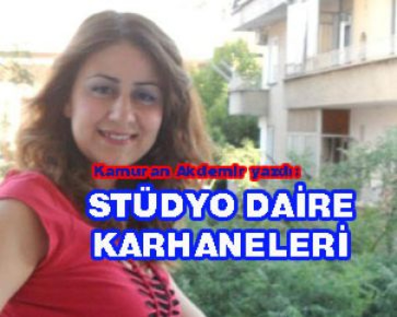 STÜDYO DAİRE KARHANELERİ