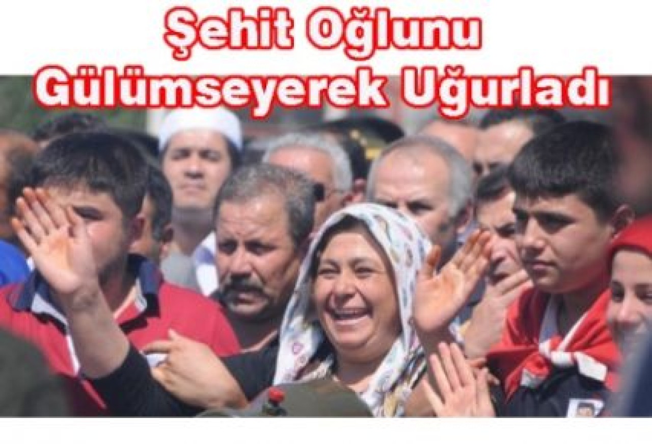 Şehit Oğlunu Gülümseyerek Uğurladı