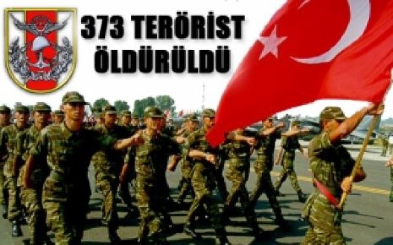 373 terörist öldürüldü
