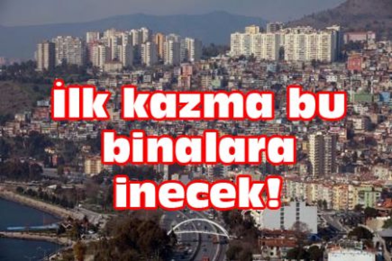 İlk kazma nerelere inecek!