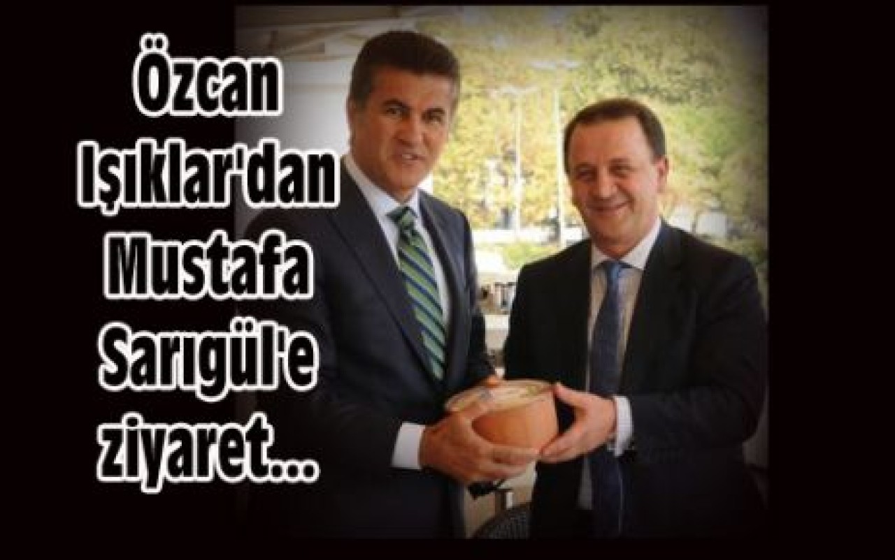 Işıklar'dan Sarıgül'e ziyaret...