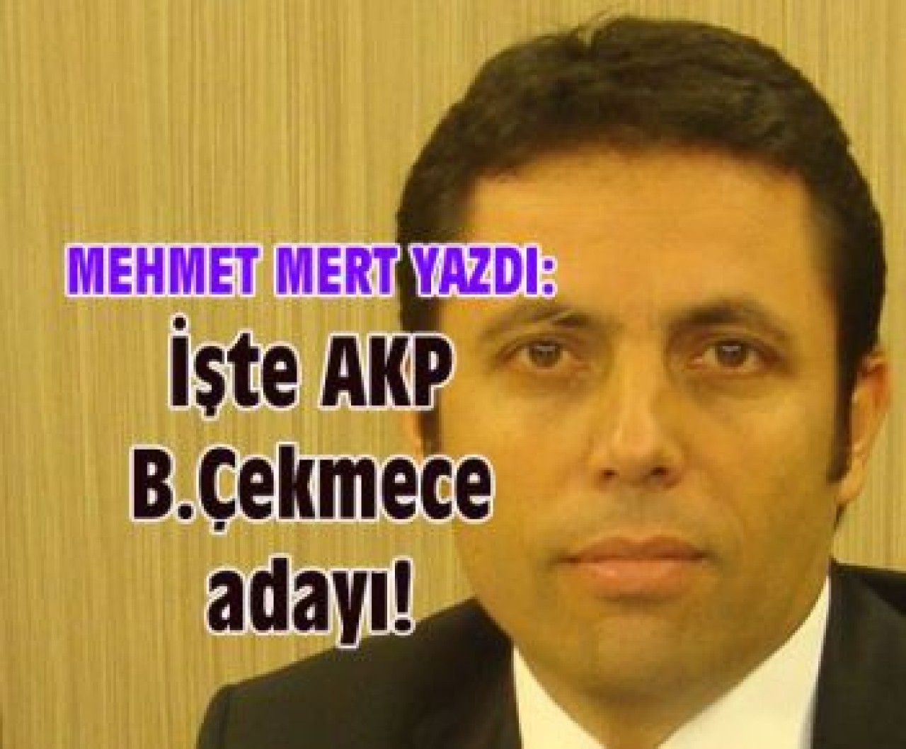 İşte AKP B.Çekmece adayı!