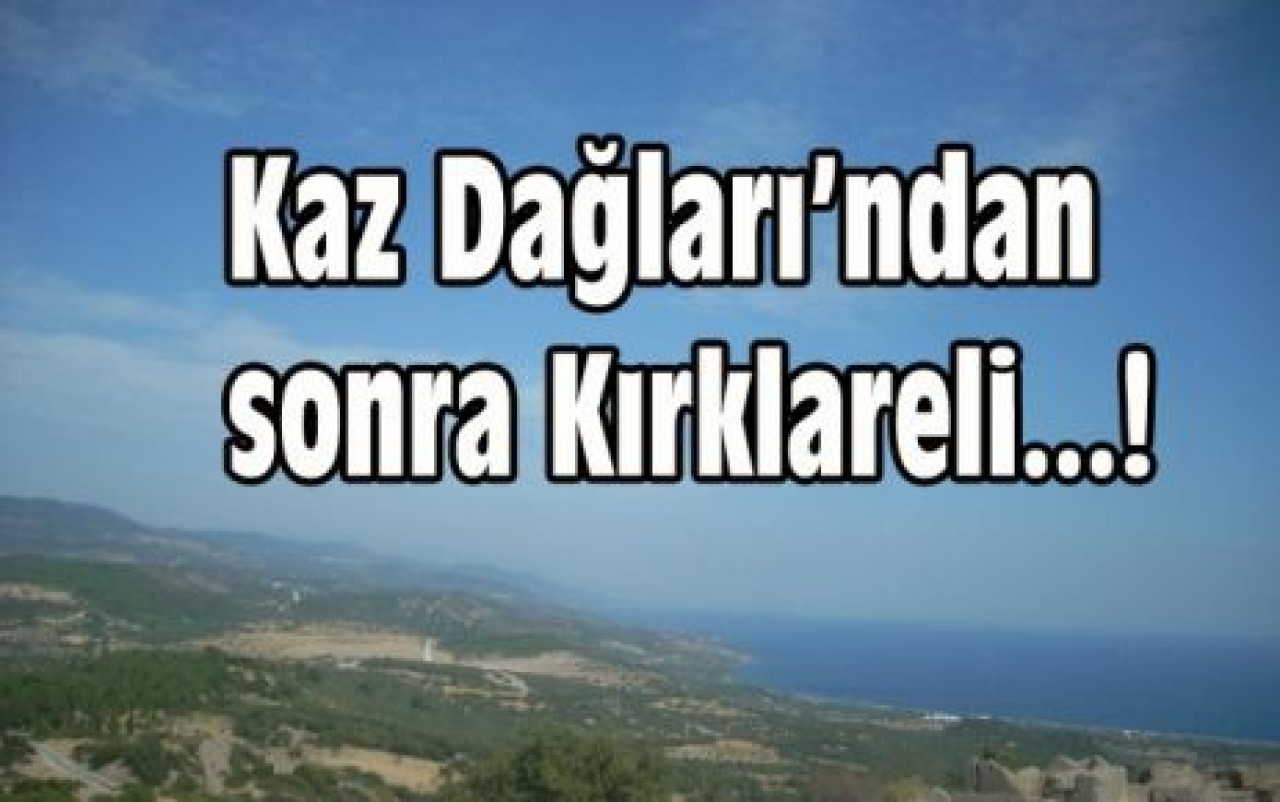 Kaz Dağlarından sonra Kırklareli