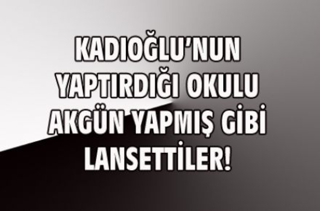KADIOĞLU YAPTI, AKGÜN SAHİP ÇIKTI!