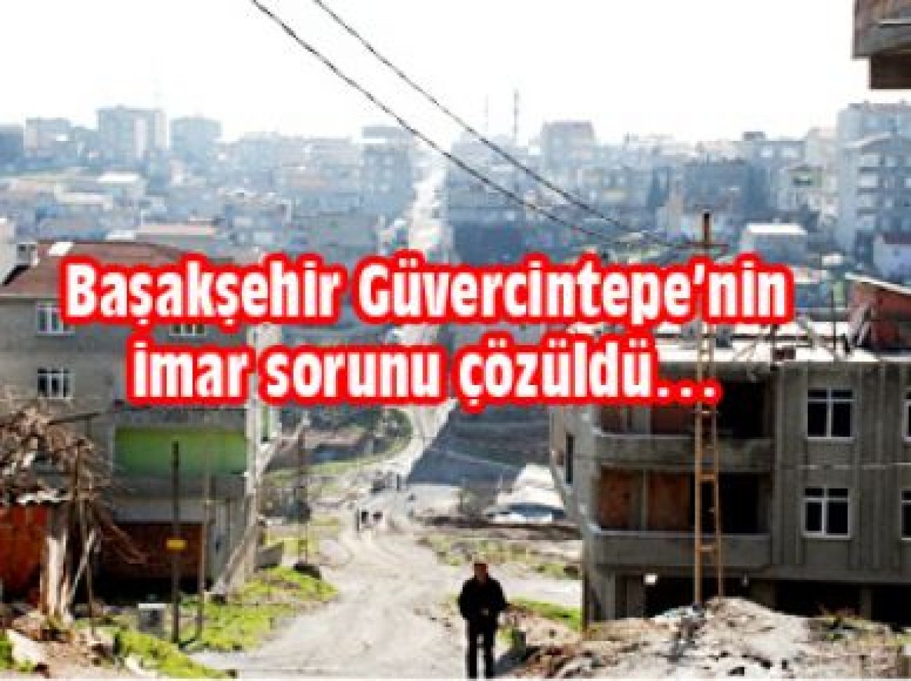 Güvercintepe’nin imar sorunu çözüldü…