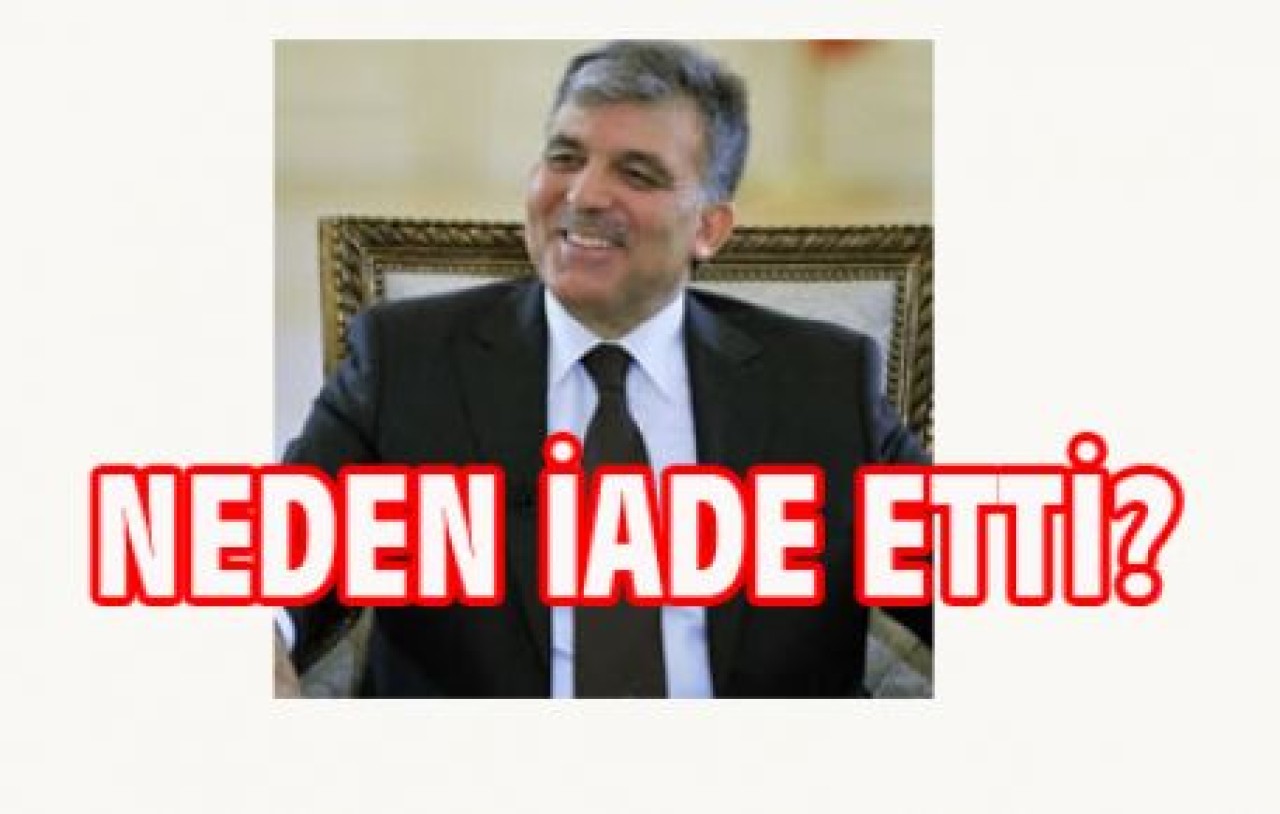 Gül'den iade açıklaması