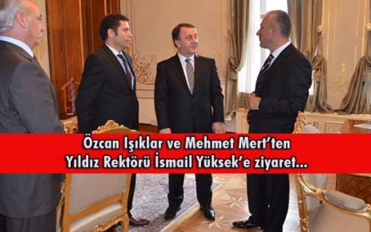 IŞIKLAR’DAN REKTÖR YÜKSEK’E ZİYARET