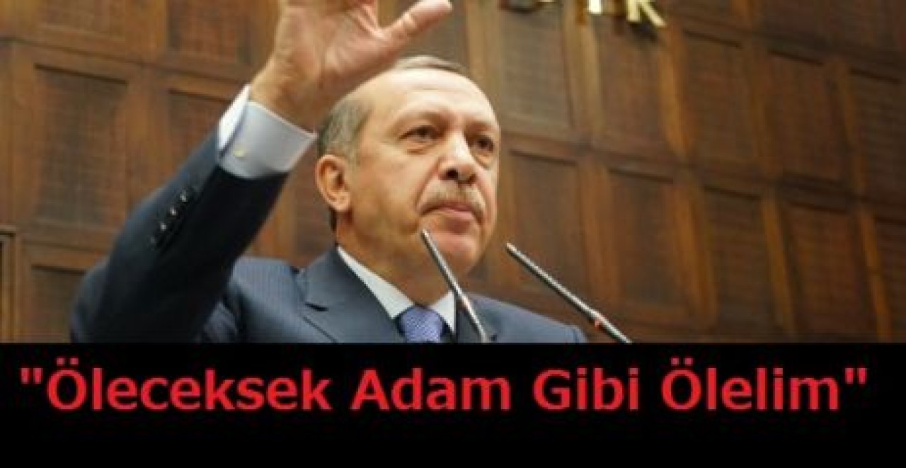 “Öleceksek Adam Gibi Ölelim“