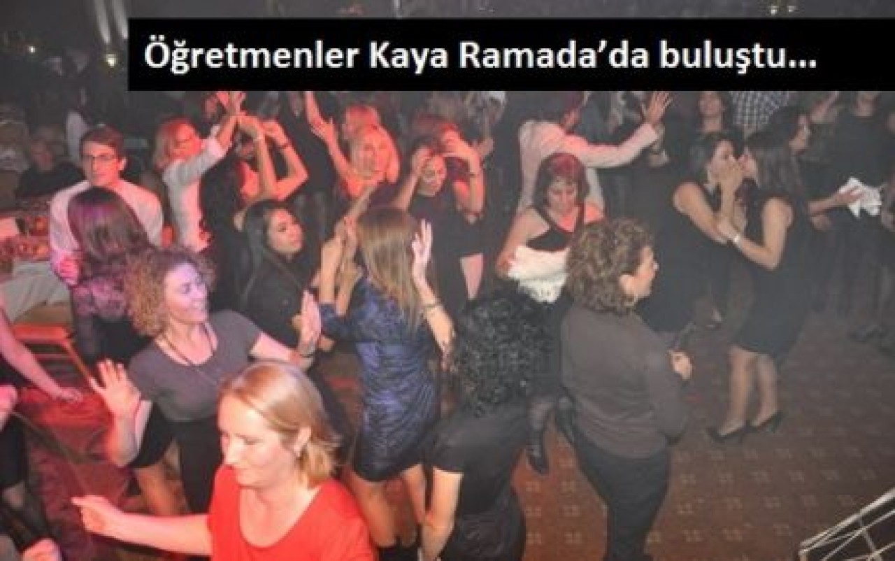 Öğretmenler Kaya Ramada’da buluştu…