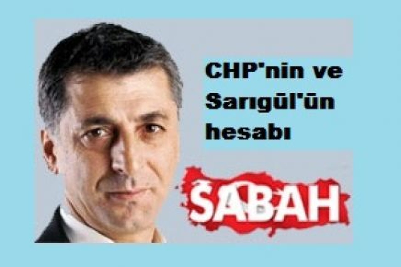 CHP'nin ve Sarıgül'ün hesabı