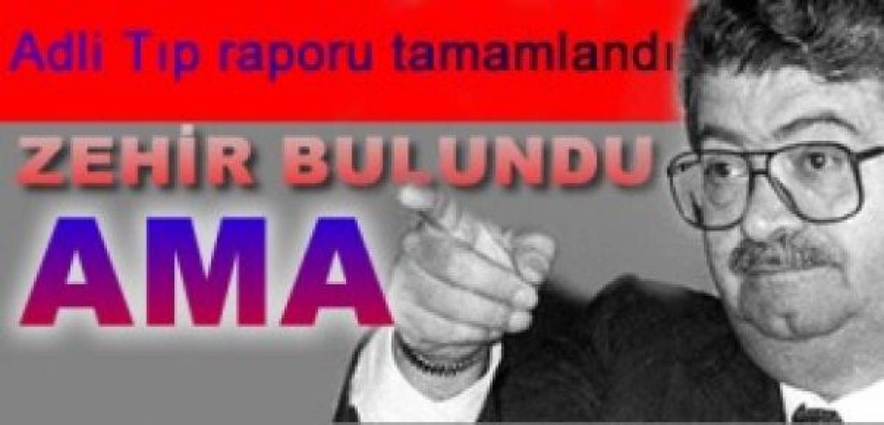 Turgut Özal'ın ölüm raporu tamamlandı