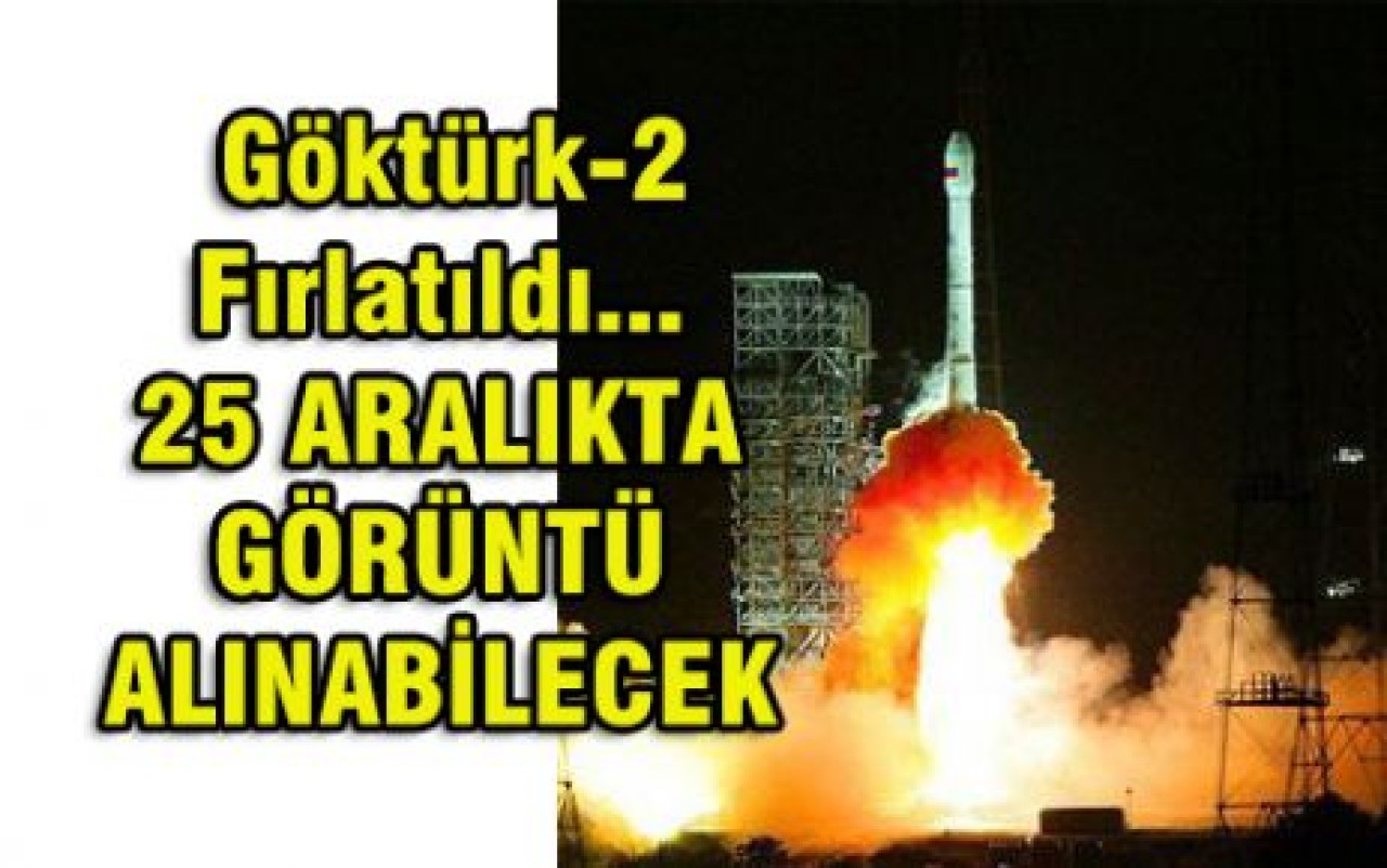 Göktürk-2 Fırlatıldı