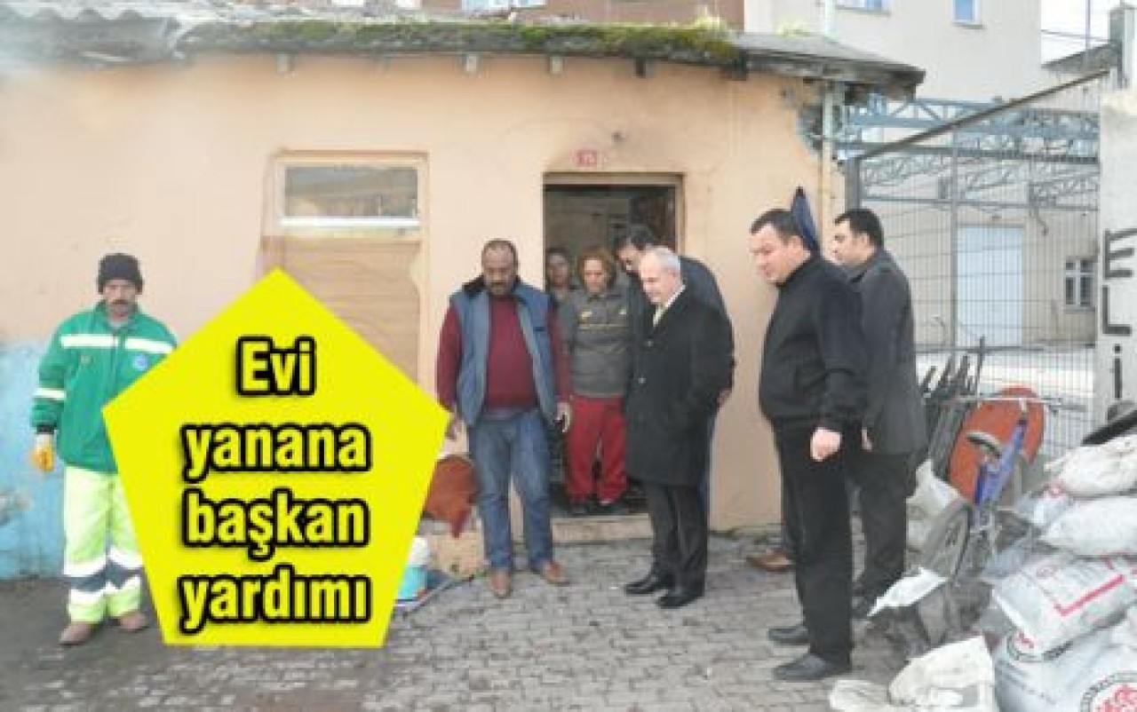 Evi yanana başkan yardımı