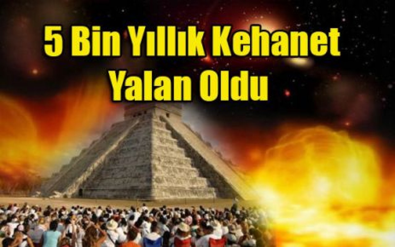 5 Bin Yıllık Kehanet Yalan Oldu