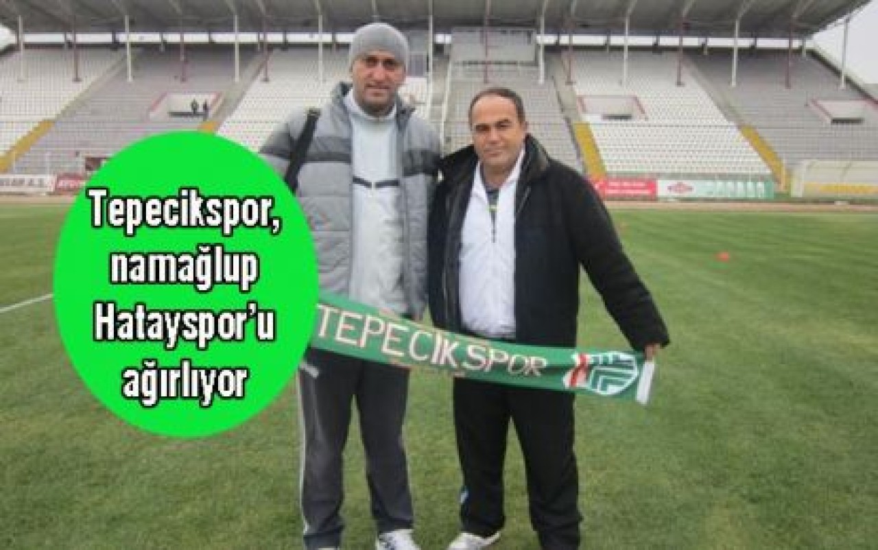 Tepecikspor, namağlup Hatayspor’u ağırlıyor
