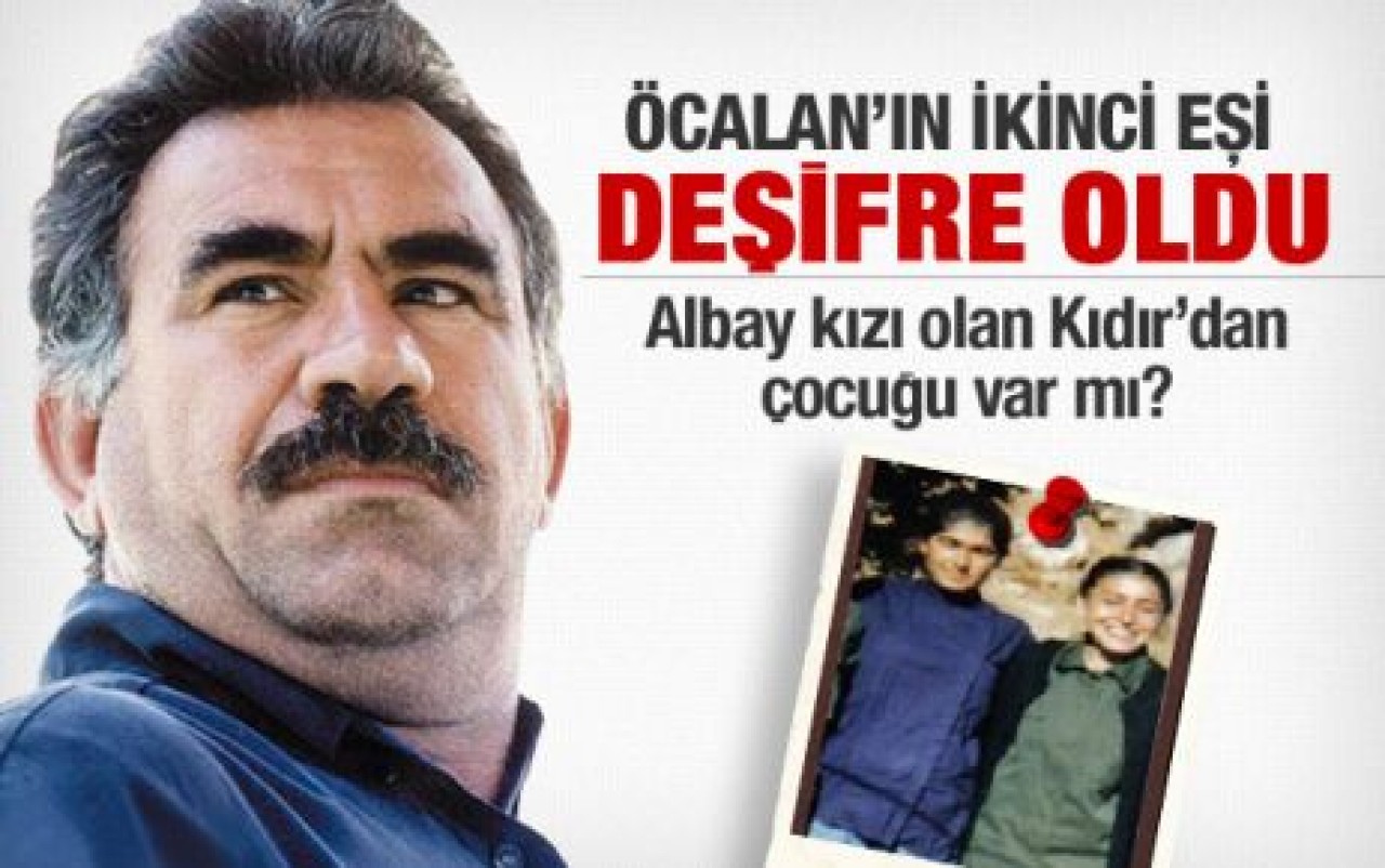 Öcalan’ın ikinci eşi  albayın kızı çıktı