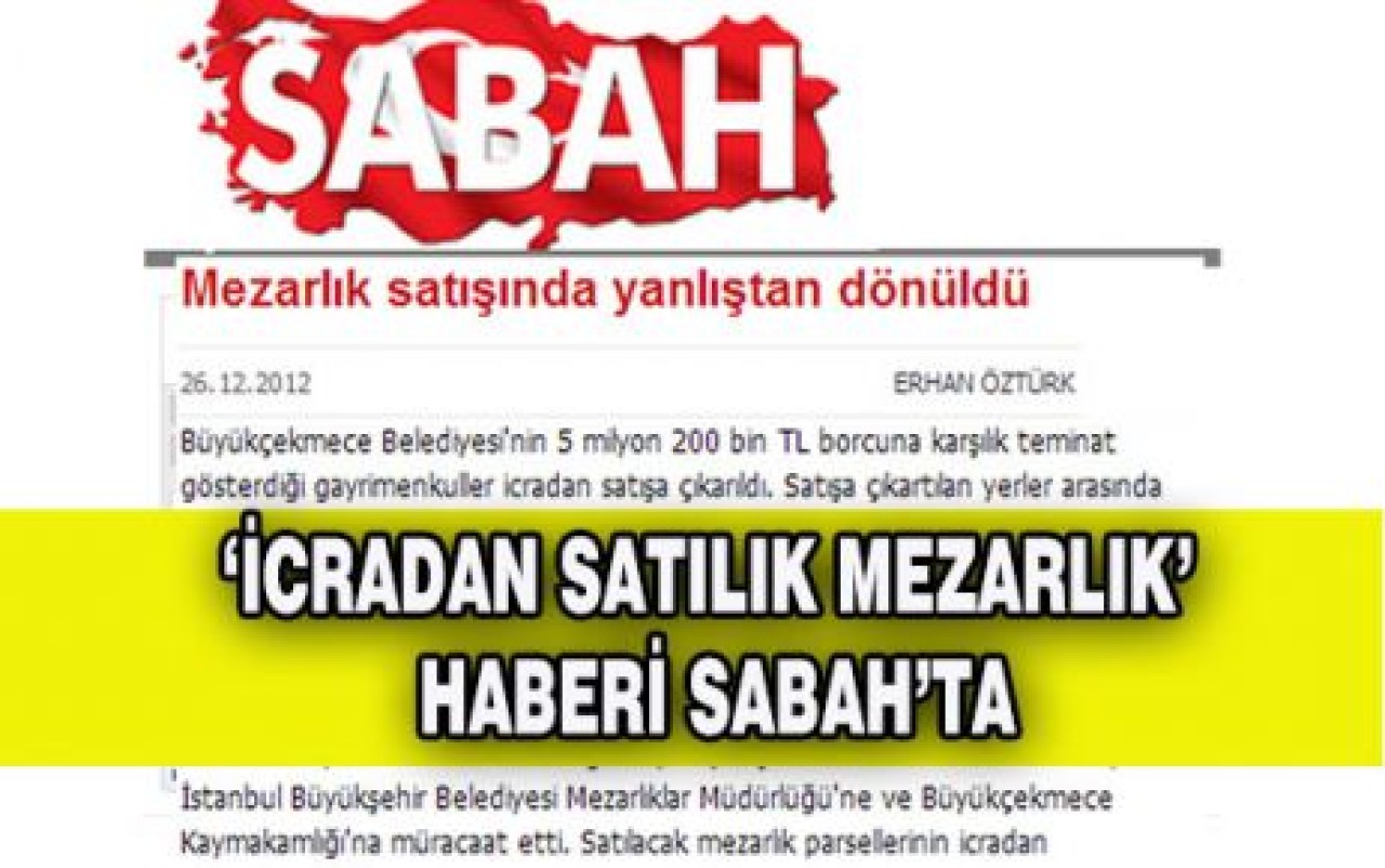 'İcradan Satılık Mezarlık' haberi SABAH'ta...!