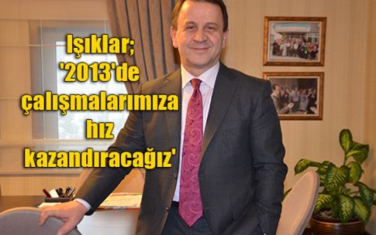 'çalışmalarımıza hız kazandıracağız'