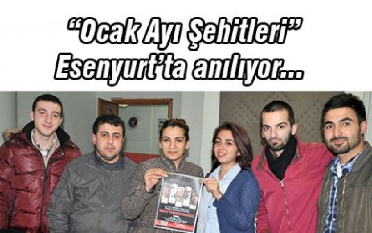 “Ocak Ayı Şehitleri” Esenyurt’ta anılıyor...