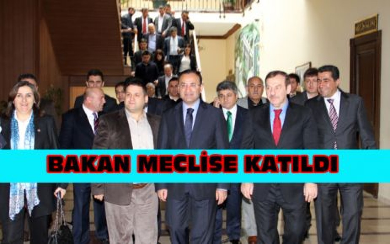 BAKAN MECLİSE KATILDI