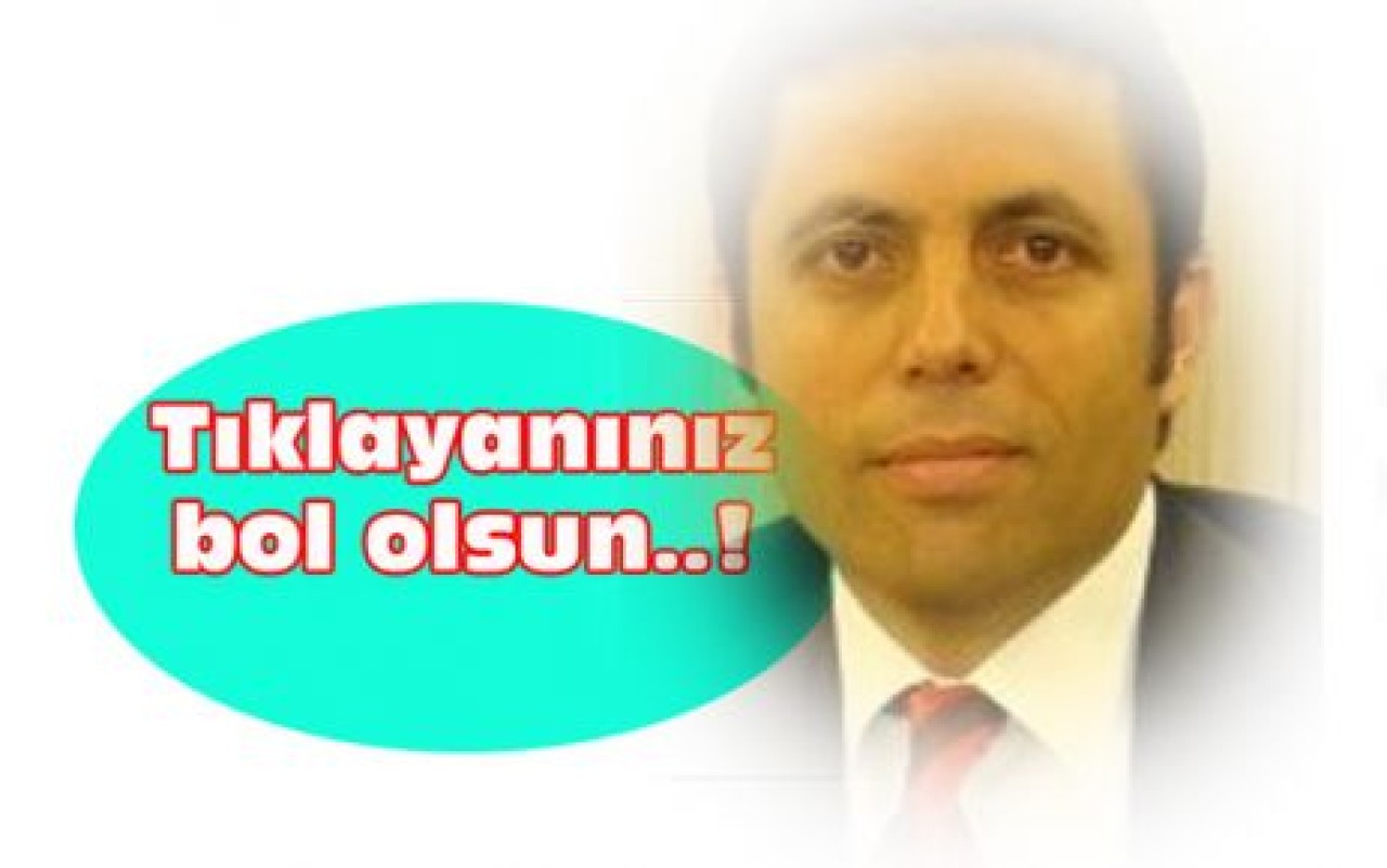 Mehmet Mert yazdı: Tıklayanınız bol olsun..!